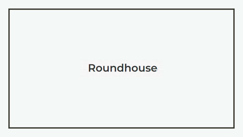 roundhouse